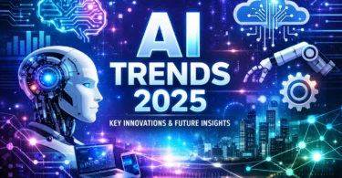 AI Trends 2025: Key Innovations and Future Insights